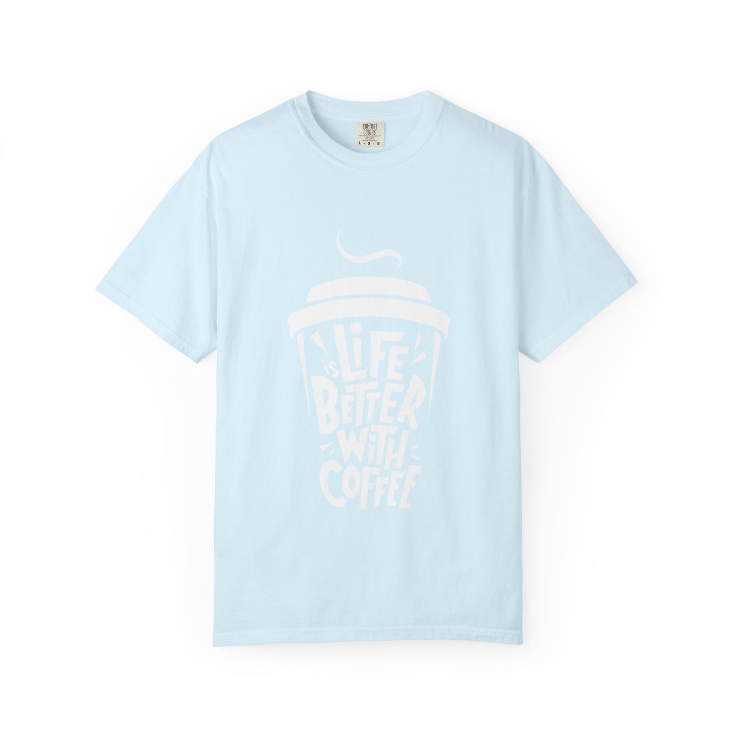 Life Better With Coffee T-Shirt
