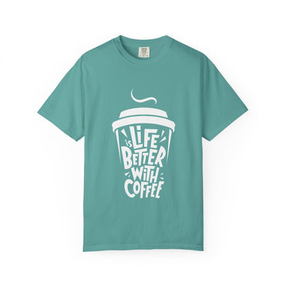 Life Better With Coffee T-Shirt