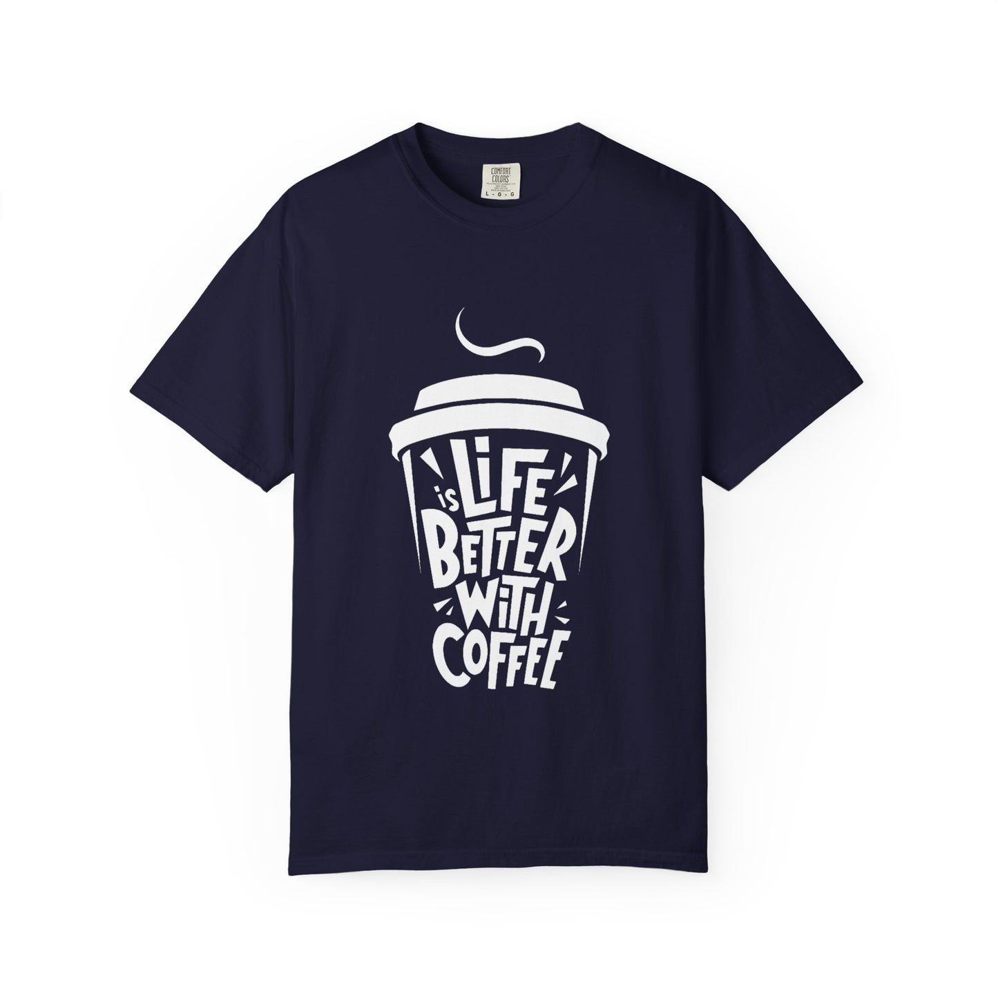 Life Better With Coffee T-Shirt