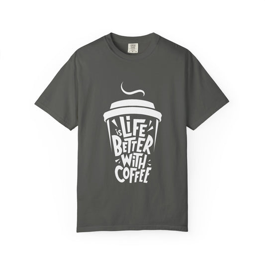Life Better With Coffee T-Shirt