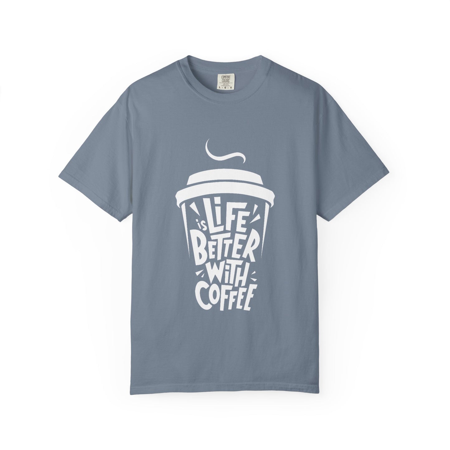 Life Better With Coffee T-Shirt
